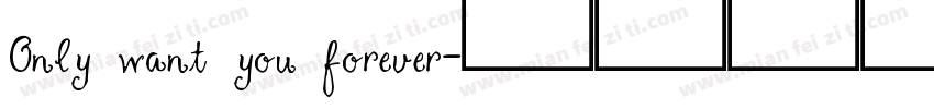 Only want you forever字体转换